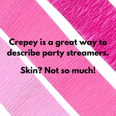 Smooth out crepey skin!